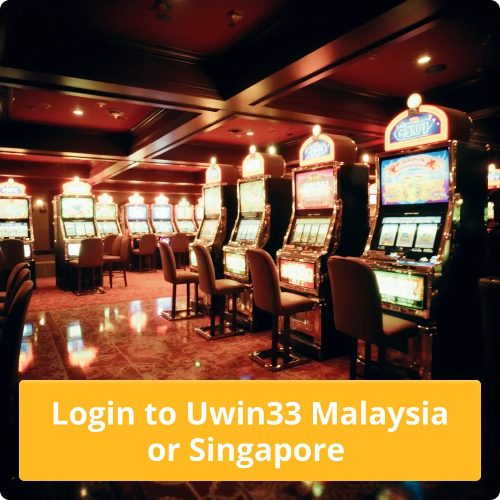 Login to Uwin33 Malaysia or Singapore